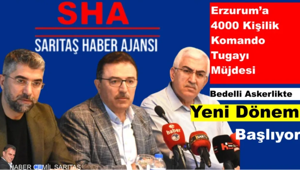 Erzurum’a 4000 Kişilik Komando Tugayı Müjdesi