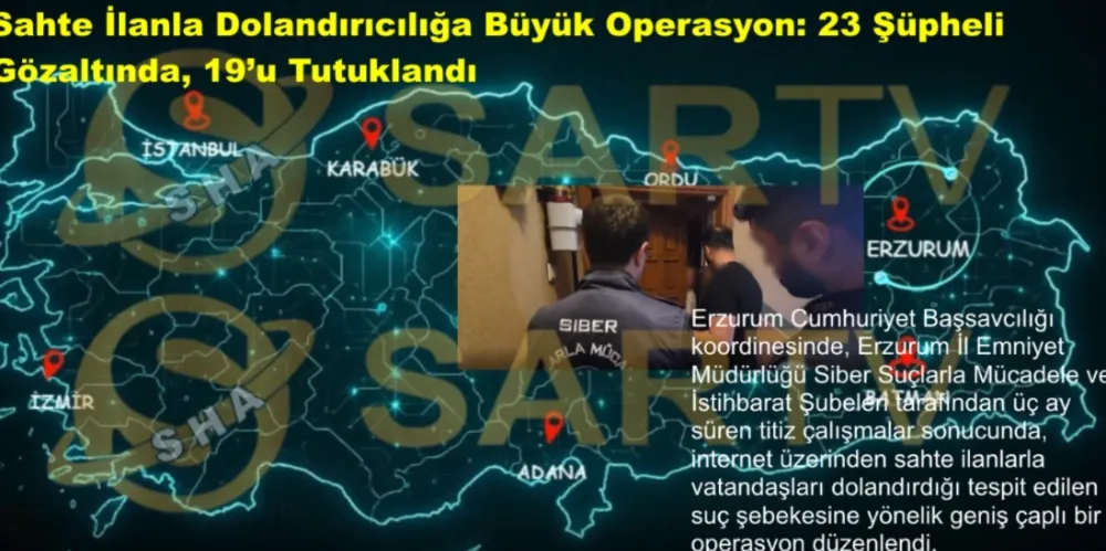 Sahte İlanla Dolandırıcılığa Büyük Operasyon: 23 Şüpheli Gözaltında, 19’u Tutuklandı