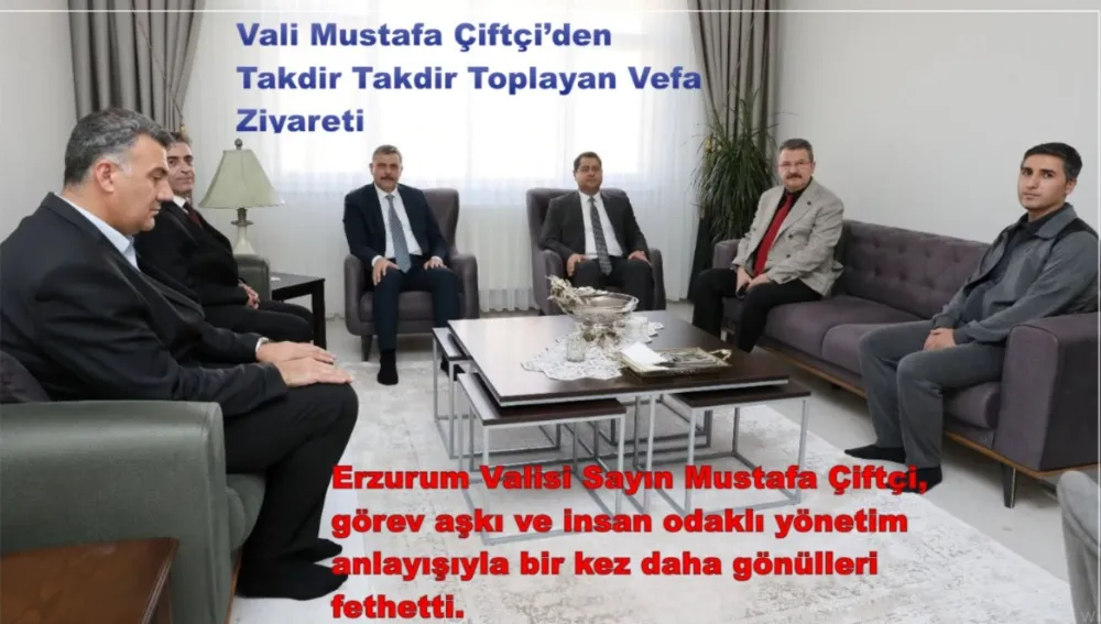 Vali Mustafa Çiftçi’den Takdir Toplayan Vefa Ziyareti 