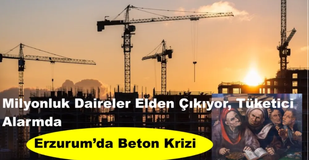 Erzurum’da Beton Krizi!!