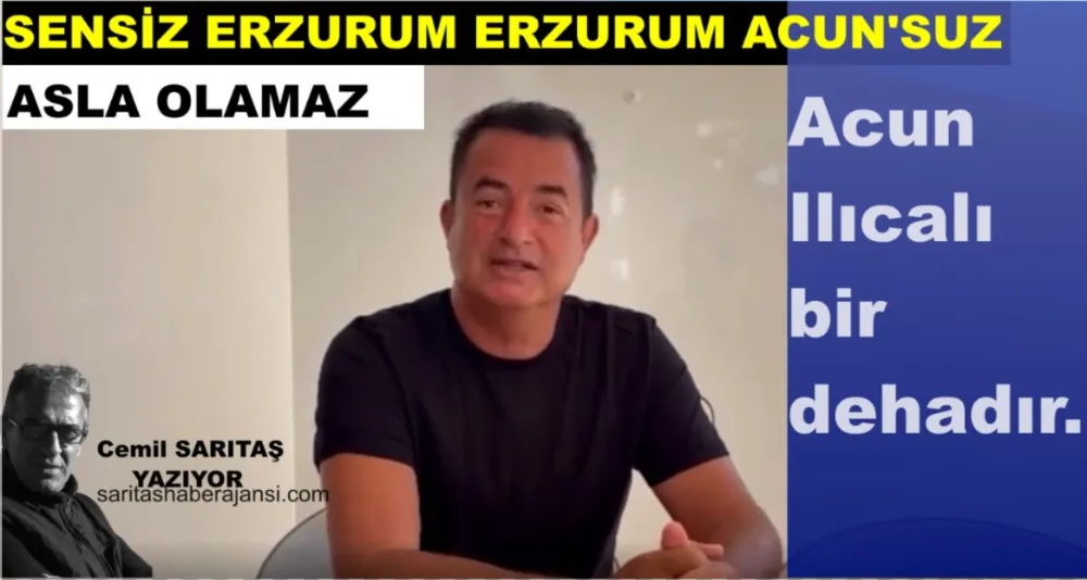 SENSİZ ERZURUM ERZURUM ACUN